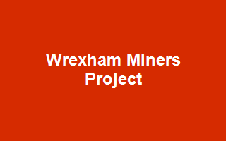 Wrexham Miners Project